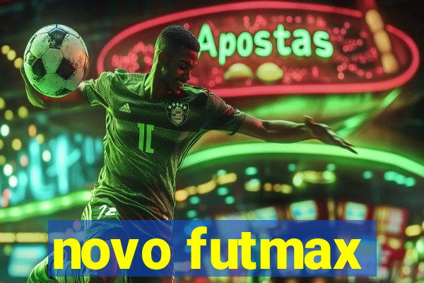 novo futmax